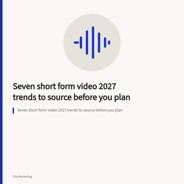 Seven short form video 2027 trends to source before you plan. Seven short form video 2027 trends to source before you plan