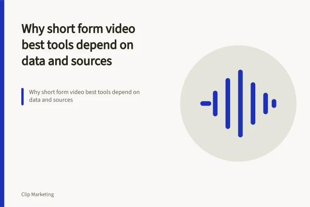 Why short form video best tools depend on data and sources. Why short form video best tools depend on data and sources