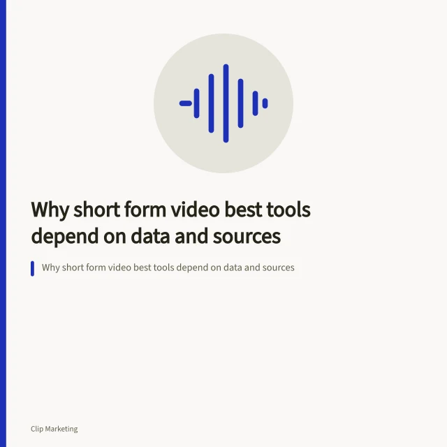Why short form video best tools depend on data and sources. Why short form video best tools depend on data and sources